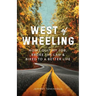 West of Wheeling: How I Quit My Job, Broke the Law & Biked to a Better Life