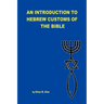 An Introduction to Hebrew Customs of the Bible