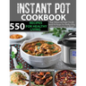 550 Instant Pot Recipes Cookbook: Easy, Delicious and Budget Friendly Instant Pot Recipes for Healthy Living (Electric Pressure Cooker Cookbook) (Vega