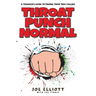 Throat Punch Normal: A Teenager's Guide to Finding Their True Calling