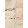 Marguerite of Valois: Queen of Navarre and France, 1553-1615