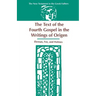The Text of the Fourth Gospel in the Writings of Origen