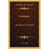 Confucius: The Man and the Myth