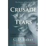 Crusade of Tears: A Novel of the Children's Crusade