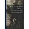 Thomas Lincoln Family; Thomas Lincoln Family - Sarah Lincoln Grigsby