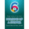 Bridge Cardplay: An Easy Guide - 6. Holding Up a Stopper