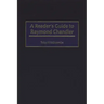 A Reader's Guide to Raymond Chandler