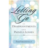 Letting Go of Disappointments and Painful Losses