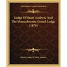 Lodge Of Saint Andrew, And The Massachusetts Grand Lodge (1870)