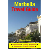 Marbella Travel Guide: Attractions, Eating, Drinking, Shopping & Places To Stay