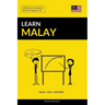 Learn Malay - Quick / Easy / Efficient: 2000 Key Vocabularies