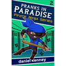 Pranks in Paradise