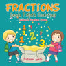 Fractions Grade 1 Math Essentials: Children's Fraction Books