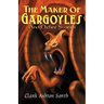 The Maker of Gargoyles and Other Stories