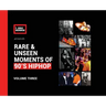 Rare & Unseen Moments of 90's Hiphop: Volume Three