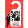 Revenue Superstar!: The Simple Rules of Hotel Revenue Management