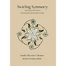 Swirling Symmetry: Thoughts and Images on Mathematics, Motion & Pattern