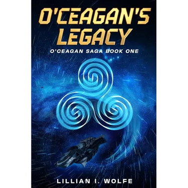 O'Ceagan's Legacy: O'Ceagan Saga Book One