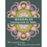 MANDALAS Coloring Book for Adults: Wonderful, unique, large 8x11" - Sided designs - Relaxation and stress relief