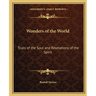 Wonders of the World: Trials of the Soul and Revelations of the Spirit