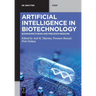 Artificial Intelligence in Biotechnology: Biomanufacturing and Precision Medicine