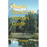 Mount Shasta CA Visitors Guide: Unveil the enchanting folklore, trails, adventures, wonders, and dining treasures nestled within and around Mt.Shasta