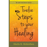 12 Steps to Your Healing