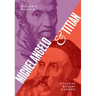 Michelangelo and Titian: A Tale of Rivalry and Genius