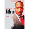 The Plot Against Lithium: And the Ion that Saw