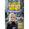 No, I Don't Get Danger Money: Confessions of an Accidental War Correspondent