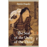 The Seal of the Unity of the Three: A Study and Translation of the Cantong qi, the Source of the Taoist Way of the Golden Elixir