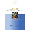 The Rise of Evangelicalism