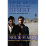 Three Wrong Turns in the Desert