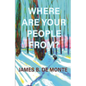 Where Are Your People From?: A Novel in Stories