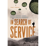 In Search of Service: An Army Captain's Journey Through War and Leadership