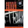 Aussie Prison Breaks