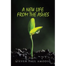A New Life From The Ashes