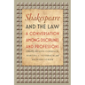 Shakespeare and the Law: A Conversation Among Disciplines and Professions