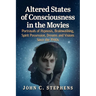 Altered States of Consciousness in the Movies: Portrayals of Hypnosis, Brainwashing, Spirit Possession, Dreams and Visions Since the 1940s