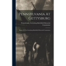 Pennsylvania At Gettysburg: Report Of The Gettysburg Battlefield Memorial Commission