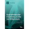 Supramolecular Chemistry in the 3rd Millennium