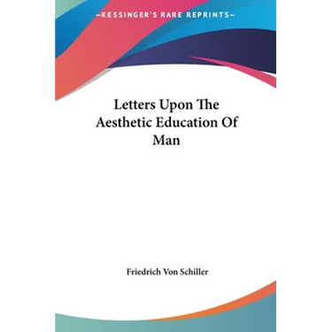 Letters Upon The Aesthetic Education Of Man