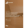 Life-Cycle Performance of Green Cementitious Composites under Complex Environmental Conditions