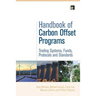 Handbook of Carbon Offset Programs: "Trading Systems, Funds, Protocols and Standards"