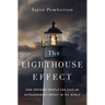 The Lighthouse Effect: How Ordinary People Can Have an Extraordinary Impact in the World