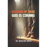 Seasons of Siege: God Is Coming