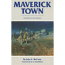 Maverick Town: The Story of Old Tascosa