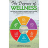 The Degrees of Wellness: Six Rules to Creating a Healthy Union Through Self-Discovery and Personal Growth