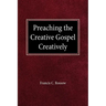 Preaching the Creative Gospel Creatively