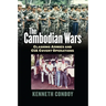 The Cambodian Wars: Clashing Armies and CIA Covert Operations